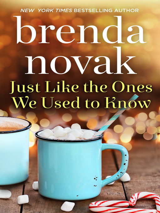Title details for Just Like the Ones We Used to Know by Brenda Novak - Available